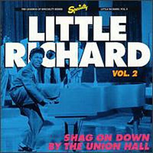 LITTLE RICHARD - SHAG ON DOWN BY THE UNION HALL (CD)