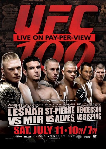 UFC 100: LESNAR VS. MIR / ST-PIERRE VS ALVES / HENDERSON VS BISPING