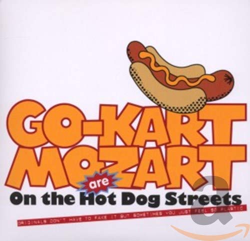 GO KART MOZART - ON THE HOT DOG STREETS (CD)