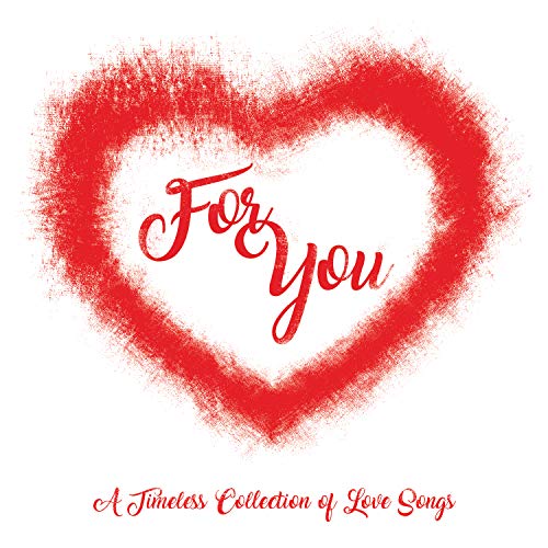 VARIOUS ARTISTS - FOR YOU (A TIMELESS COLLECTION OF LOVE SONGS) (CD)