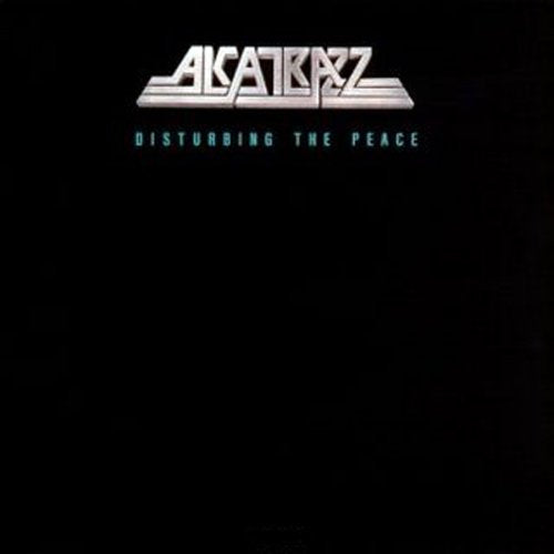 ALCATRAZZ - DISTURBING THE PEACE (CD)