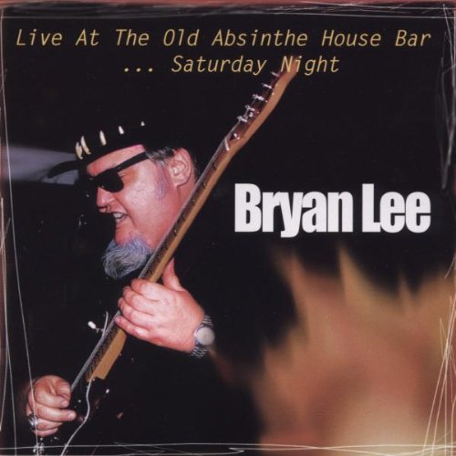 BRYAN LEE - LIVE AT THE OLD ABSINTHE