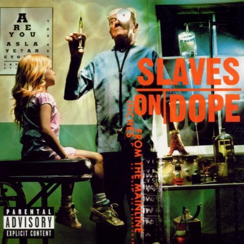 SLAVES ON DOPE - INCHES FROM THE MAINLINE