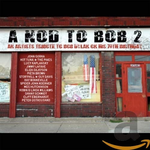 VARIOUS ARTISTS - A NOD TO BOB 2: AN ARTISTS' TRIBUTE TO BOB DYLAN ON HIS 70TH BIRTHDAY