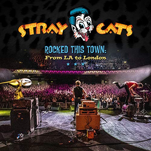 STRAY CATS - ROCKED THIS TOWN: FROM LA TO LONDON (CD)