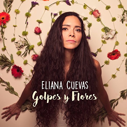 CUEVAS, ELIANA - GOLPES Y FLORES (CD)