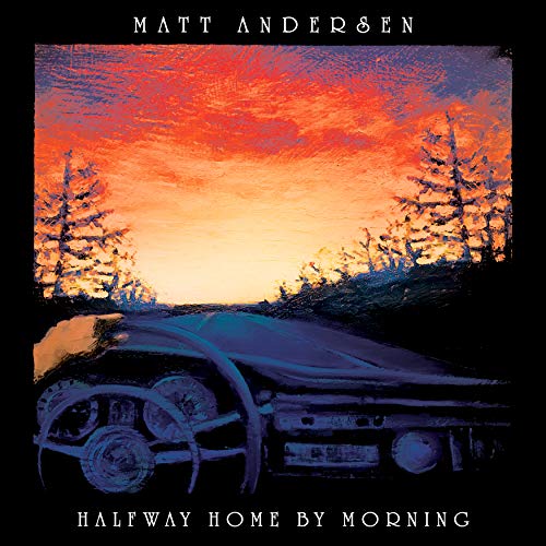 ANDERSEN,MATT - HALFWAY HOME BY MORNING (VINYL)