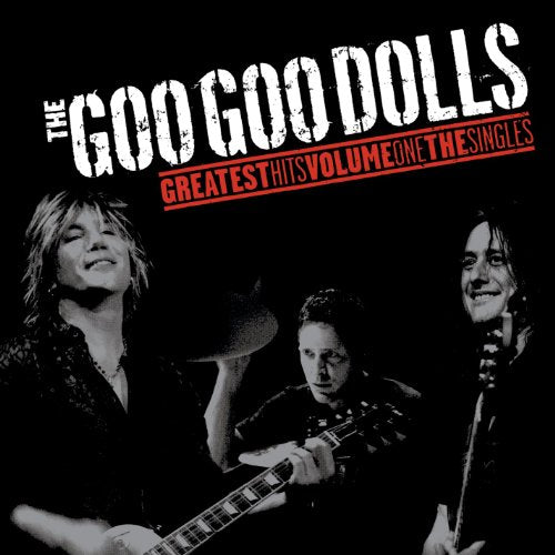 THE GOO GOO DOLLS - GREATEST HITS VOLUME ONE - THE SINGLES (VINYL)