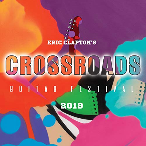 CLAPTON,ERIC - ERIC CLAPTON'S CROSSROADS GUITAR FESTIVAL 2019