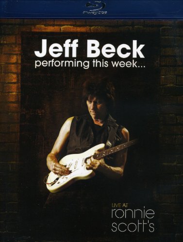 JEFF BECK: PERFORMING THIS WEEK...LIVE AT RONNIE SCOTT'S [BLU-RAY]