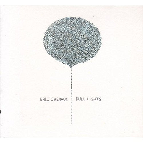 CHENAUX,ERIC - DULL LIGHTS (VINYL)