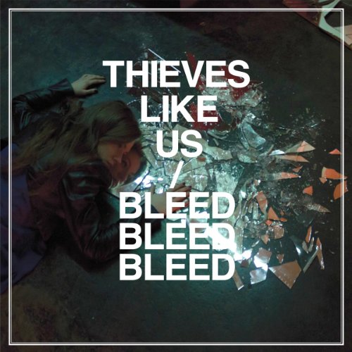 THIEVES LIKE US - BLEED BLEED BLEED (CD)