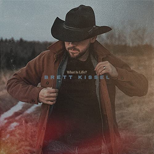 BRETT KISSEL - WHAT IS LIFE? (VINYL)