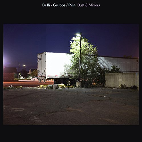 BELFI / GRUBBS / PILIA - DUST & MIRRORS (VINYL)