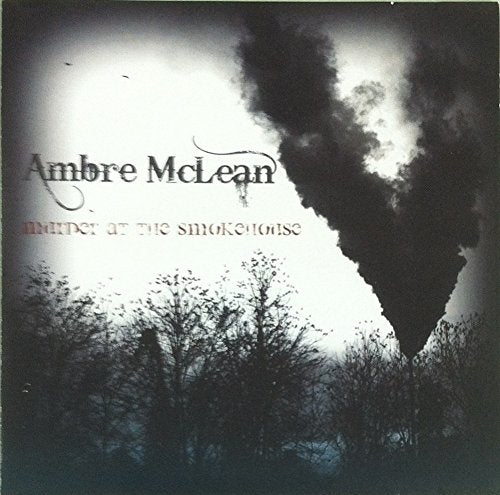 MCLEAN, AMBRE - MURDER AT THE SMOKEHOUSE (CD)