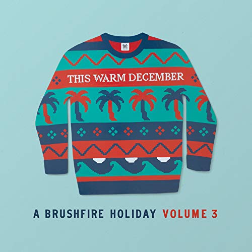 VARIOUS ARTISTS - THIS WARM DECEMBER VOL.3 - A BRUSHFIRE HOLIDAY (CD)