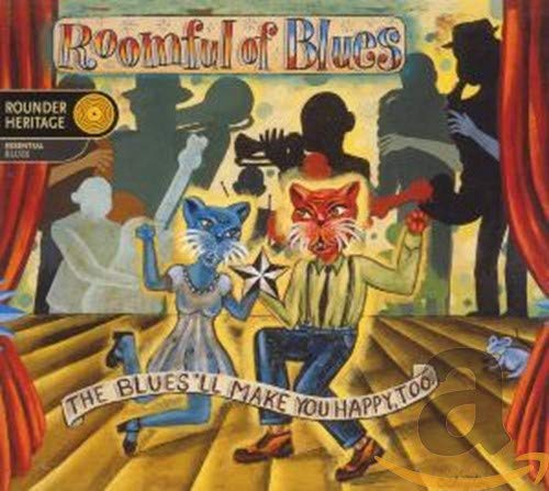 ROOMFUL OF BLUES - BLUES WILL MAKE YOU HAPPY TOO (CD)