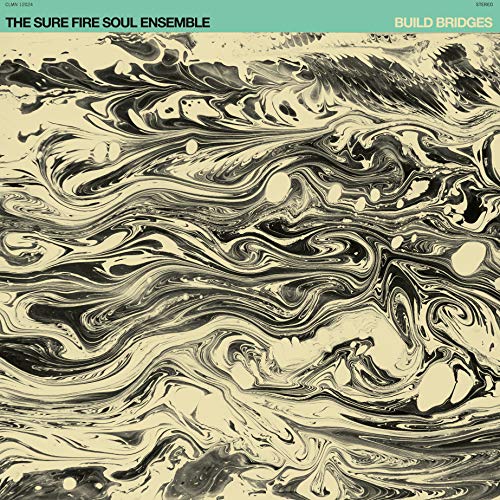 SURE FIRE SOUL ENSEMBLE - BUILD BRIDGES (VINYL)