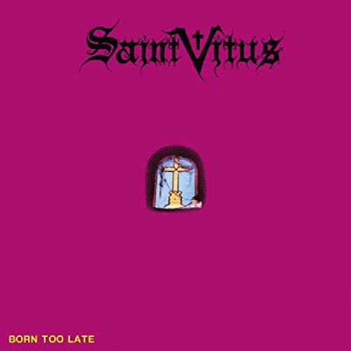 SAINT VITUS - BORN TOO LATE [VINYL]