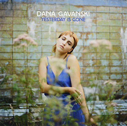 GAVANSKI, DANA - YESTERDAY IS GONE (DELUXE W/BONUS COVERS EP) (VINYL)