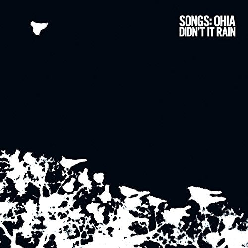 SONGS: OHIA - DIDN'T IT RAIN (DELUXE) (VINYL)