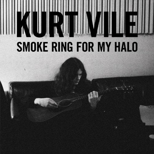 KURT VILE - SMOKE RING FOR MY HALO LP + DOWNLOAD