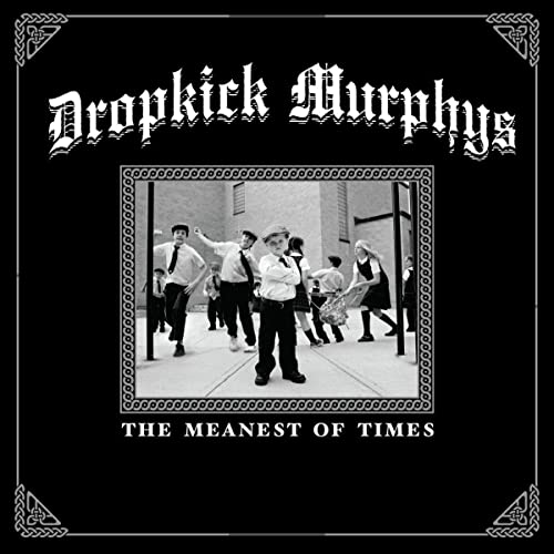 DROPKICK MURPHYS - THE MEANEST OF TIMES (CLEAR GREEN VINYL)