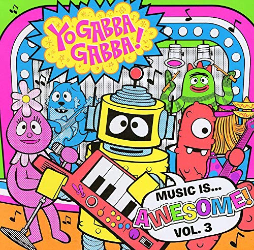 YO GABBA GABBA - YO GABBA GABBA - MUSIC IS AWESOME VOL 3 (CD)