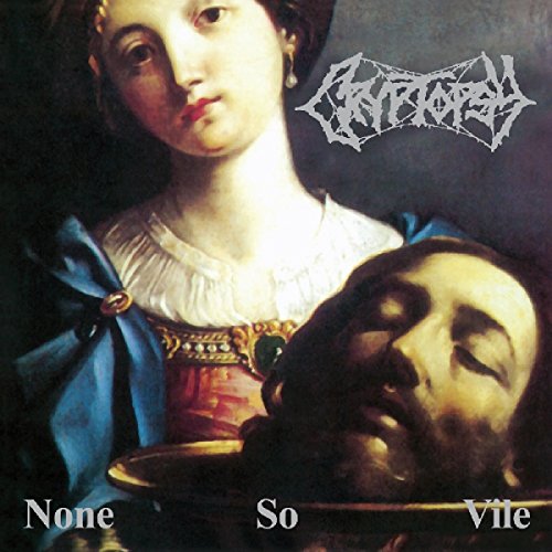 CRYPTOPSY - NONE SO VILE (VINYL)