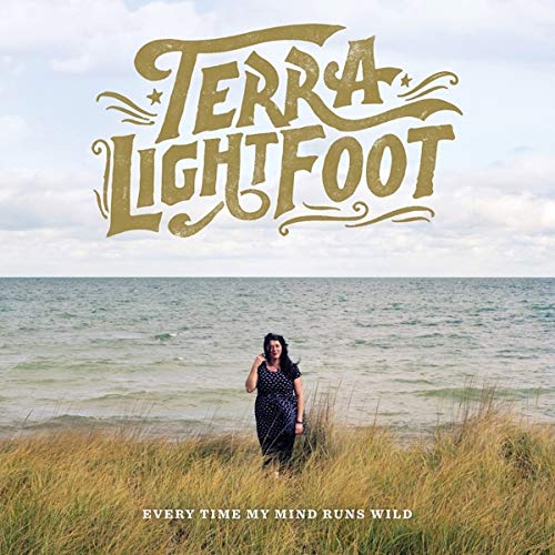 TERRA LIGHTFOOT - EVERY TIME MY MIND RUNS WILD (VINYL)