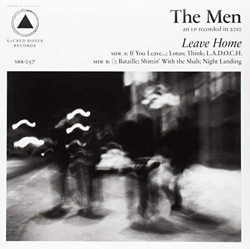 THE MEN - LEAVE HOME (SACRED BONES 10TH ANNIVERSARY EDITION ON CLEAR VINYL - VERY LIMITED)
