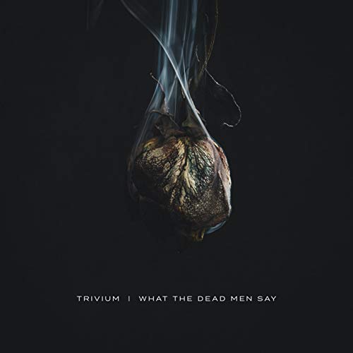 TRIVIUM - WHAT THE DEAD MEN SAY (CD)
