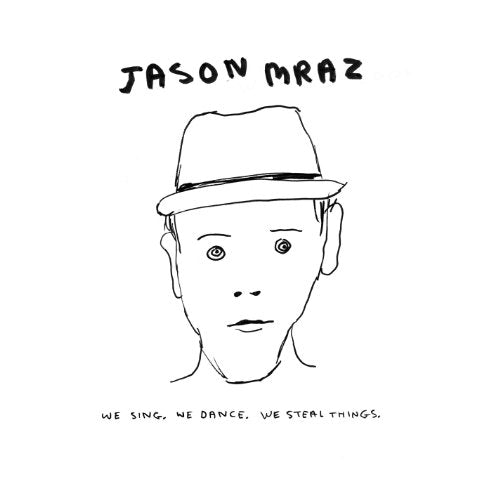 JASON MRAZ - WE SING. WE DANCE. WE STEAL THINGS. (VINYL)