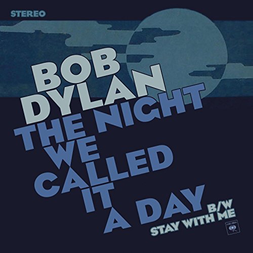 DYLAN, BOB - THE NIGHT WE CALLED IT A DAY (VINYL)