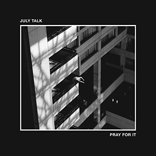 JULY TALK - PRAY FOR IT (CD)