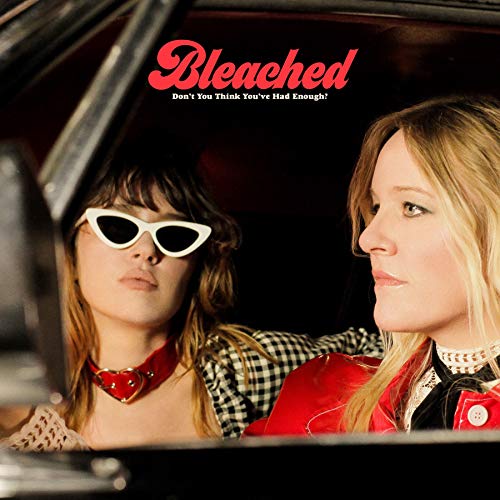 BLEACHED - DONT YOU THINK YOUVE HAD ENOUGH (OPAQUE CREAM VINYL)