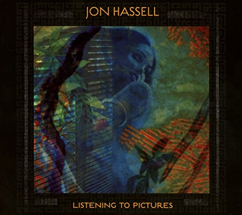 HASSELL, JON - LISTENING TO PICTURES (PENTIMENTO VOLUME ONE) (CD)