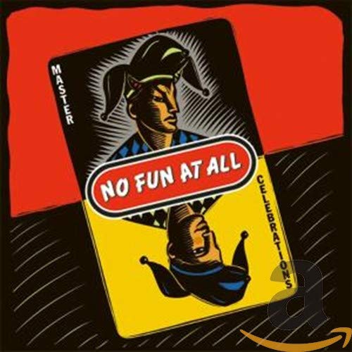NO FUN AT ALL - MASTER CELEBRATIONS (CD)