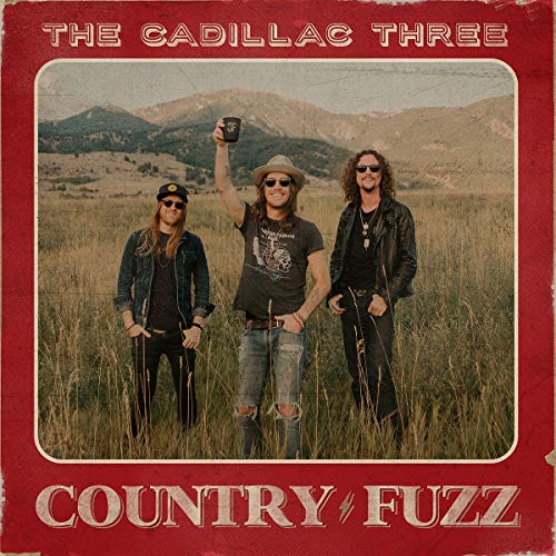 THE CADILLAC THREE - COUNTRY FUZZ (CD)