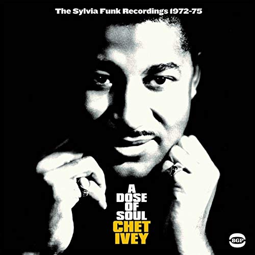 IVEY,CHET - DOSE OF SOUL: SYLVIA FUNK RECORDINGS 1972-75 (CD)