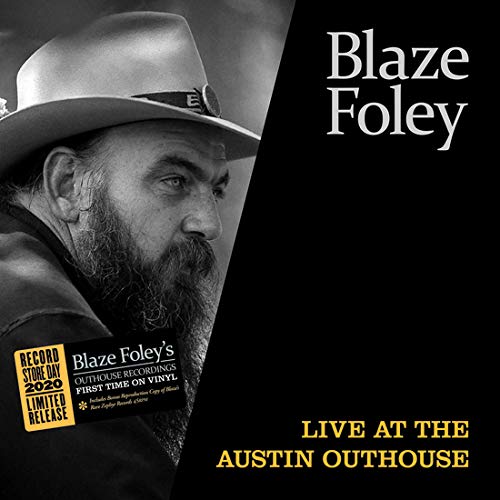 BLAZE FOLEY - LIVE AT THE AUSTIN OUTHOUSE (VINYL)