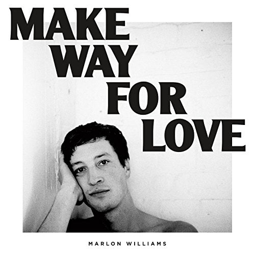 MARLON WILLIAMS - MAKE WAY FOR LOVE (VINYL)