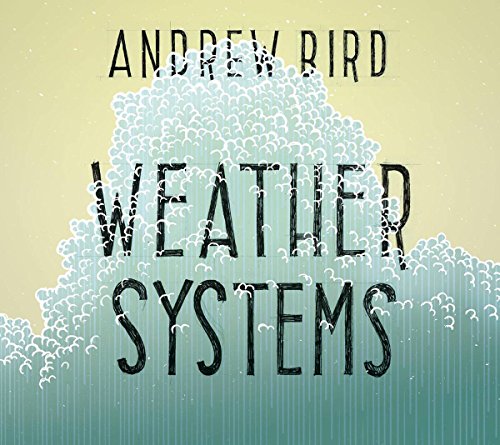 BIRD,ANDREW - WEATHER SYSTEMS (VINYL)