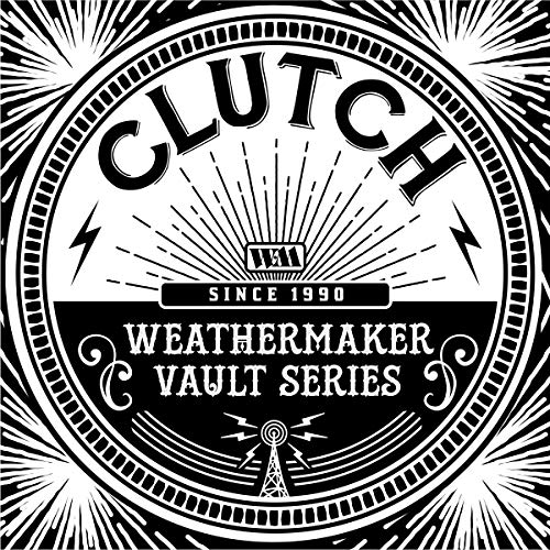 CLUTCH - THE WEATHERMAKER VAULT SERIES VOL. I (VINYL)