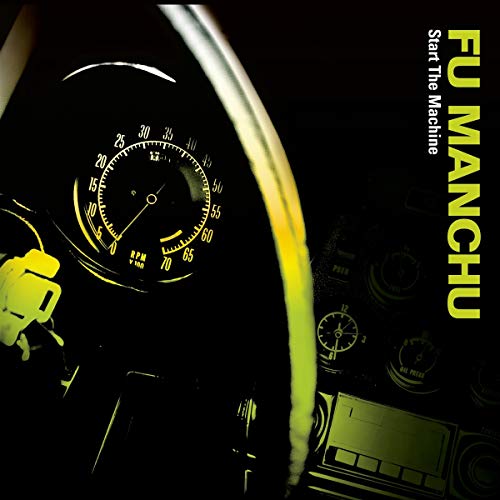 FU MANCHU - START THE MACHINE (NEON GREEN/BLACK SPLATTER VINYL/FLEXI DISC)