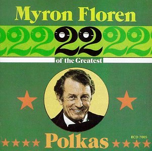 FLOREN,MYRON - 22 OF THE GREATEST POLKAS (CD)