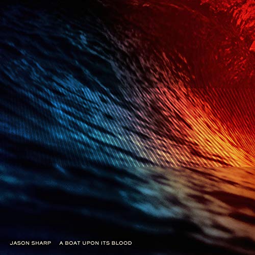 SHARP,JASON - BOAT UPON ITS BLOOD (180G) (VINYL)