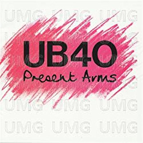 UB 40 - PRESENT ARMS