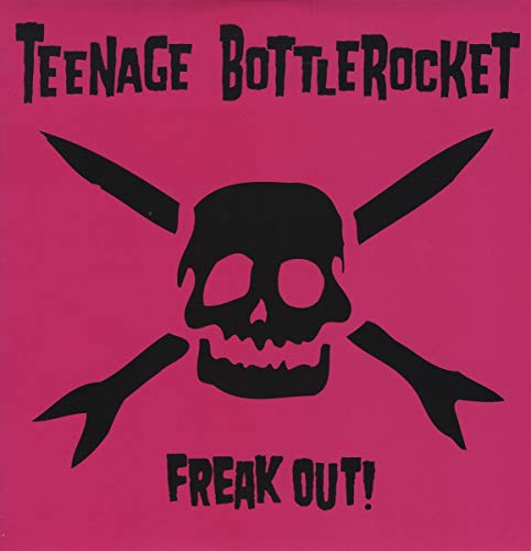 TEENAGE BOTTLEROCKET - FREAK OUT (VINYL)