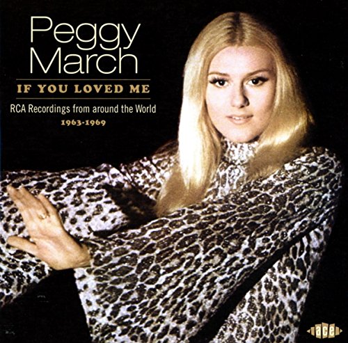 MARCH,PEGGY - IF YOU LOVED ME: RCA RECORDINGS FROM AROUND THE WORLD 1963-1969 (CD)